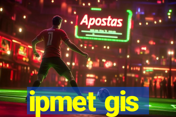 ipmet gis